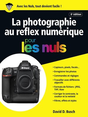 cover image of La photographie au reflex numérique pour les Nuls, grand format, 6e édition